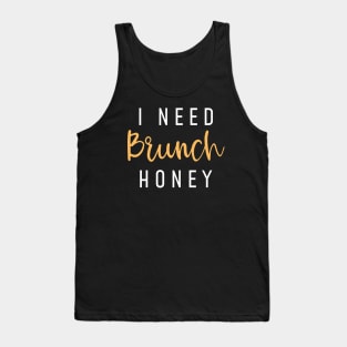 I Need Brunch Honey Tank Top